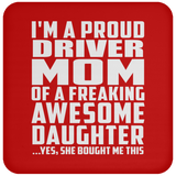 Proud Driver Mom Of Awesome Daughter - Drink Coaster