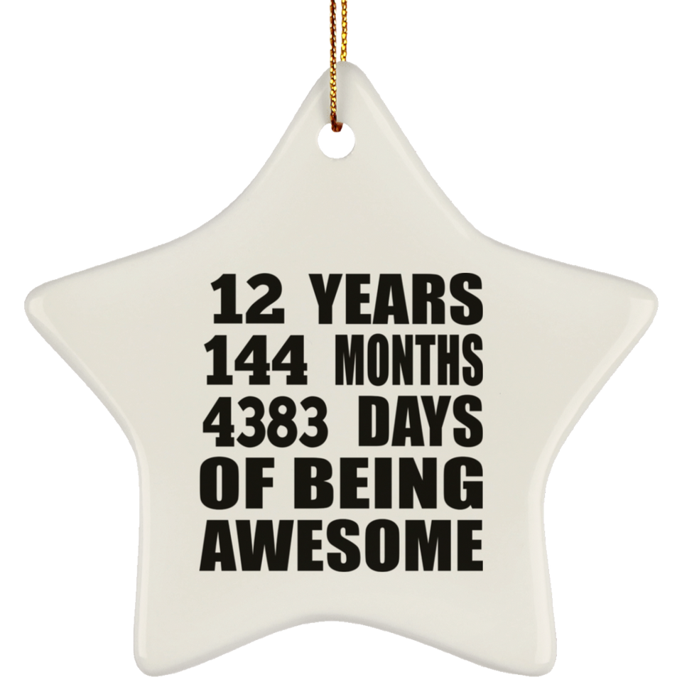 12th Birthday 12 Years 144 Months 4383 Days Of Awesome - Star Ornament