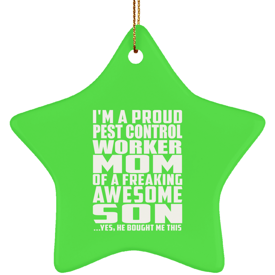 Proud Pest Control Worker Mom Of Awesome Son - Star Ornament