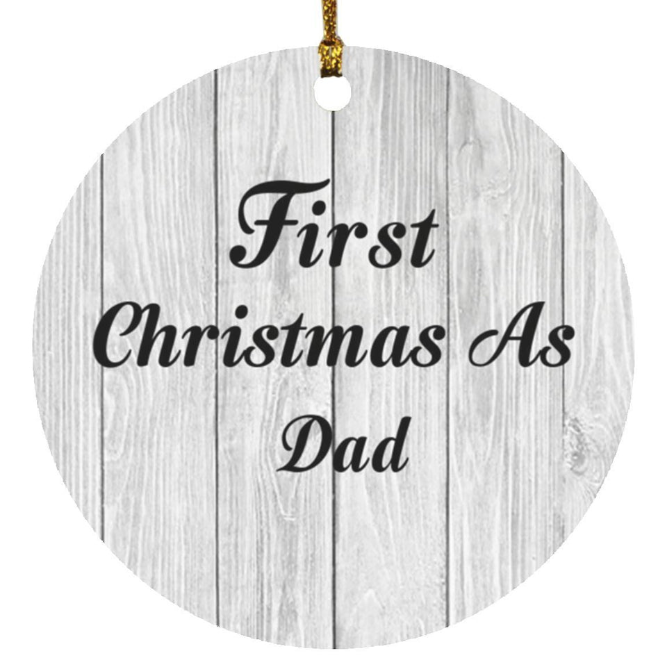 First Christmas As Dad - Circle Ornament F