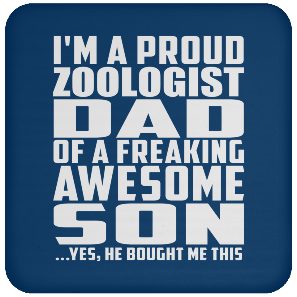 Proud Zoologist Dad Of Awesome Son - Drink Coaster