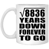 94th Anniversary Square Root of 8836 Years Down Forever To Go - 11oz Coffee Mug