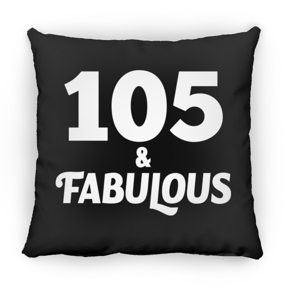 105th Birthday 105 & Fabulous - Throw Pillow Black