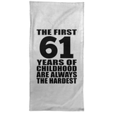 61st Birthday First 61 Years of Childhood Are The Hardest - Hand Towel