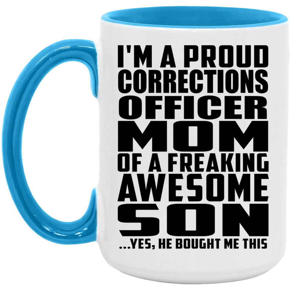 Proud Corrections Officer Mom Of Awesome Son - 15oz Accent Mug Blue