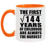 12th Birthday Square Root of 144 Years of Childhood - 11oz Accent Mug Orange