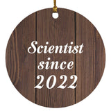 Scientist Since 2022 - Circle Ornament D