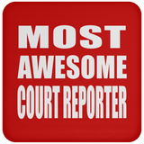 Most Awesome Court Reporter - Drink Coaster