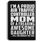 Proud Air Traffic Controller Mom Of Awesome Daughter - Canvas Portrait