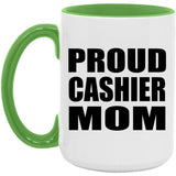 Proud Cashier Mom - 15oz Accent Mug Green