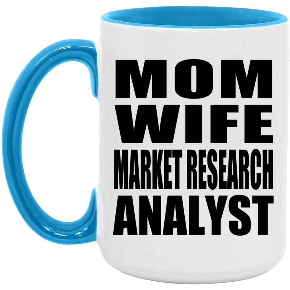 Mom Wife Market Research Analyst - 15oz Accent Mug Blue