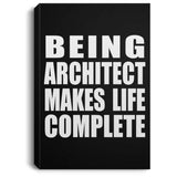 Being Architect Makes Life Complete - Canvas Portrait