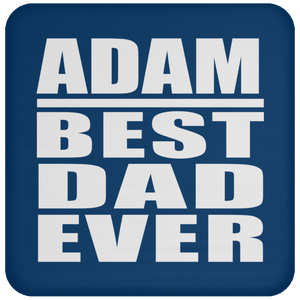 Adam Best Dad Ever - Drink Coaster