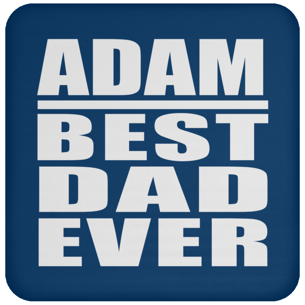 Adam Best Dad Ever - Drink Coaster