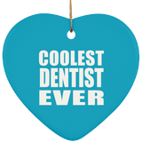 Coolest Dentist Ever - Heart Ornament