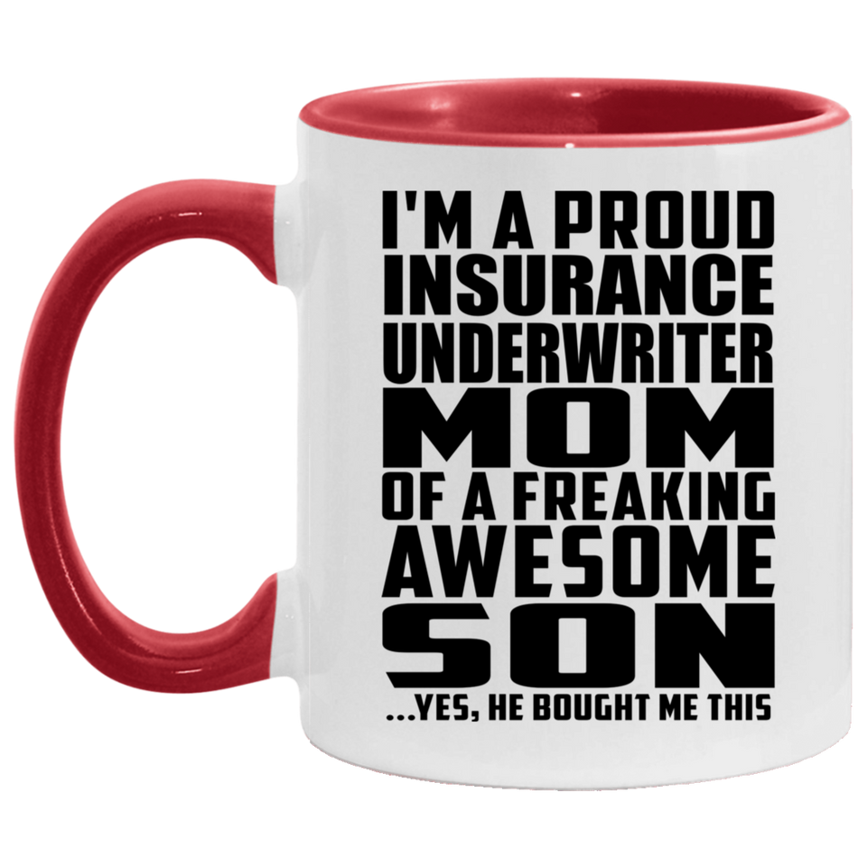 Proud Insurance Underwriter Mom Of Awesome Son - 11oz Accent Mug Red