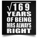 13th Anniversary Square Root of 169 Years Mrs Always Right - Poster Square