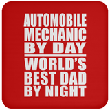 Automobile Mechanic By Day World's Best Dad By Night - Drink Coaster