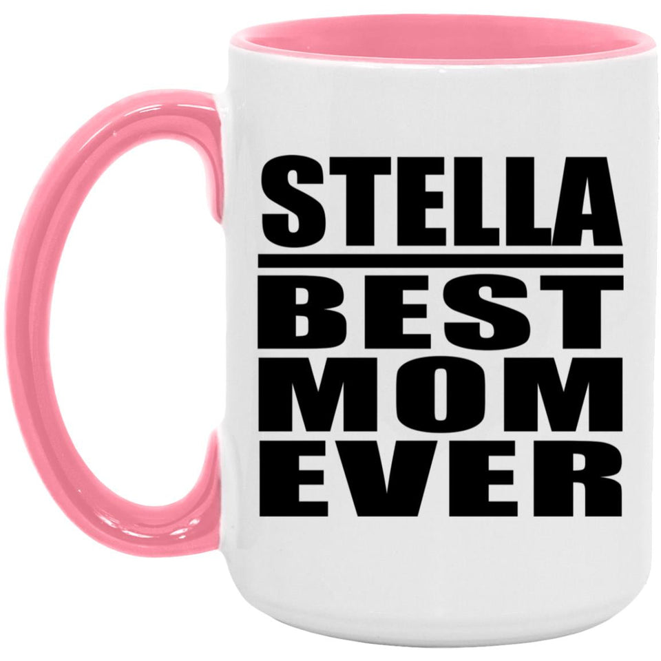 Stella Best Mom Ever - 15oz Accent Mug Pink