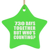 2nd Anniversary 730 Days Together But Who's Counting - Star Ornament