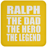 Ralph The Dad The Hero The Legend - Drink Coaster