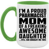 Proud Pharmacist Mom Of Awesome Daughter - 15oz Accent Mug Green