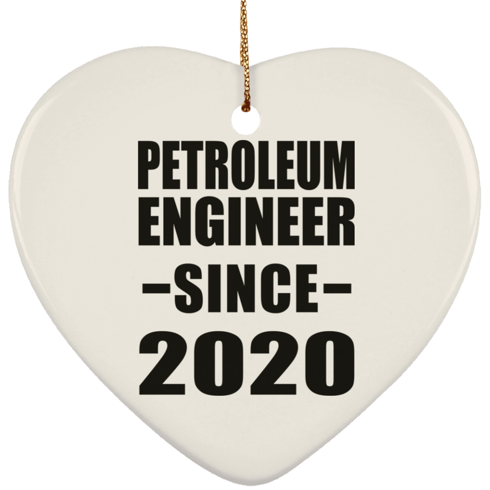 Petroleum Engineer Since 2020 - Heart Ornament