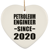 Petroleum Engineer Since 2020 - Heart Ornament