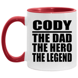 Cody The Dad The Hero The Legend - 11oz Accent Mug Red