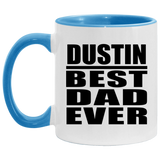 Dustin Best Dad Ever - 11oz Accent Mug Blue