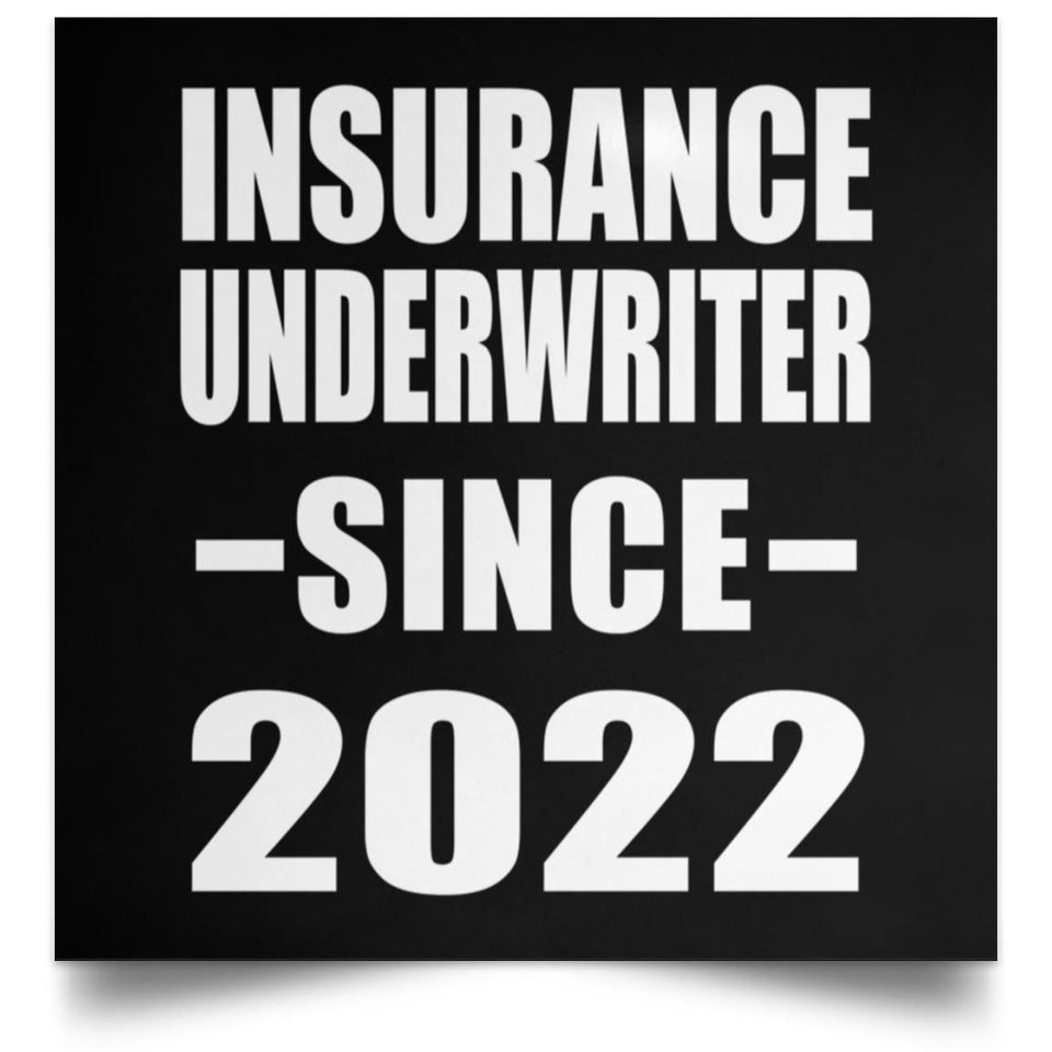 Insurance Underwriter Since 2022 - Poster Square