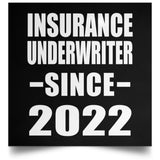 Insurance Underwriter Since 2022 - Poster Square
