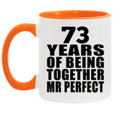 73rd Anniversary 73 Years Of Being Mr Perfect - 11oz Accent Mug Orange