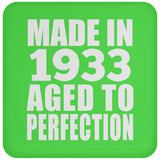 91st Birthday Made In 1933 Aged to Perfection - Drink Coaster