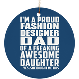 Proud Fashion Designer Dad Of Awesome Daughter - Circle Ornament