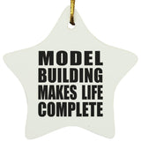 Model Building Makes Life Complete - Star Ornament