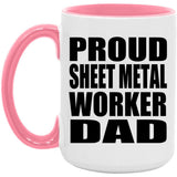 Proud Sheet Metal Worker Dad - 15oz Accent Mug Pink