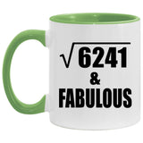 79th Birthday Square Root of 6241 & Fabulous - 11oz Accent Mug Green