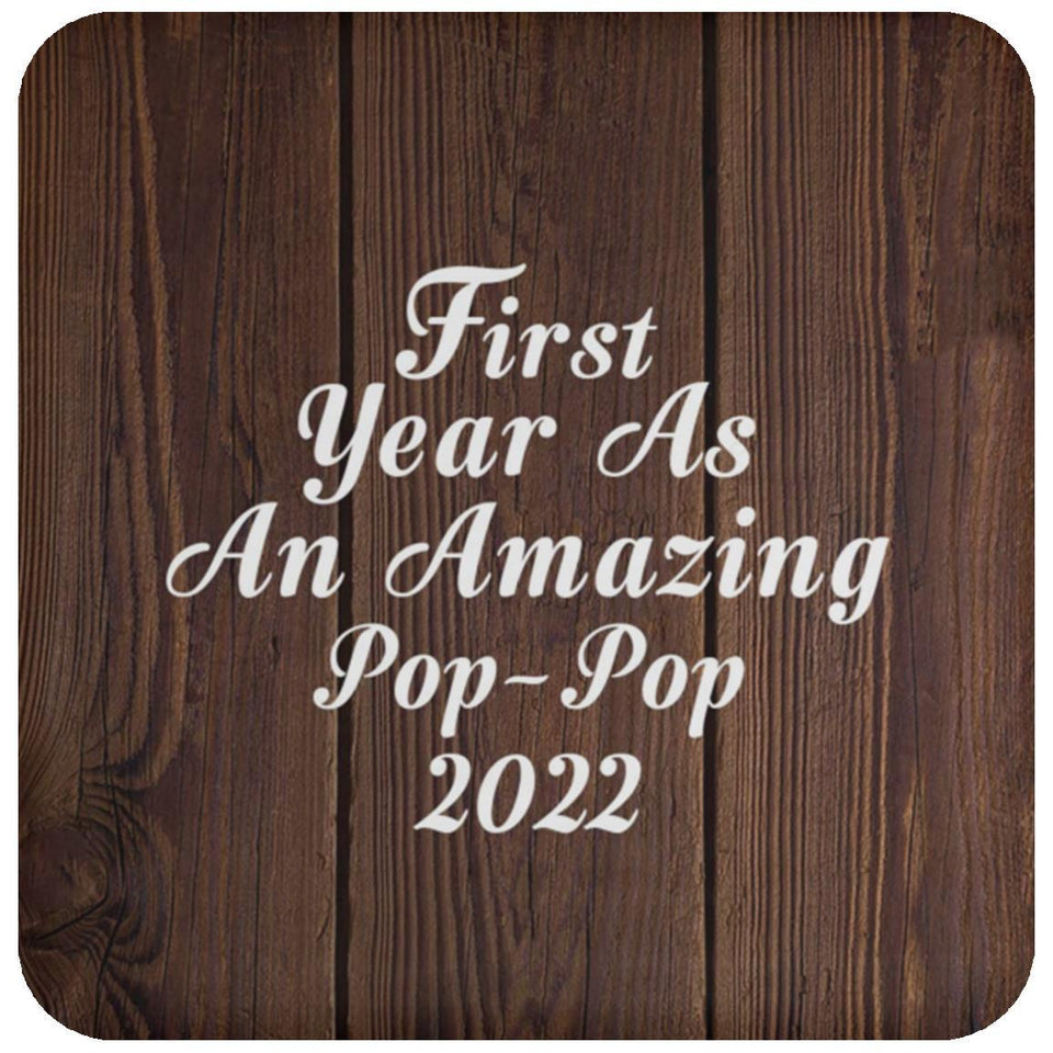 First Year As An Amazing Pop Pop 2022 - Drink Coaster D