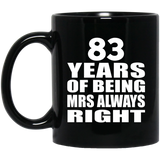 83rd Anniversary 83 Years of Being Mrs Always Right - 11oz Coffee Mug Black