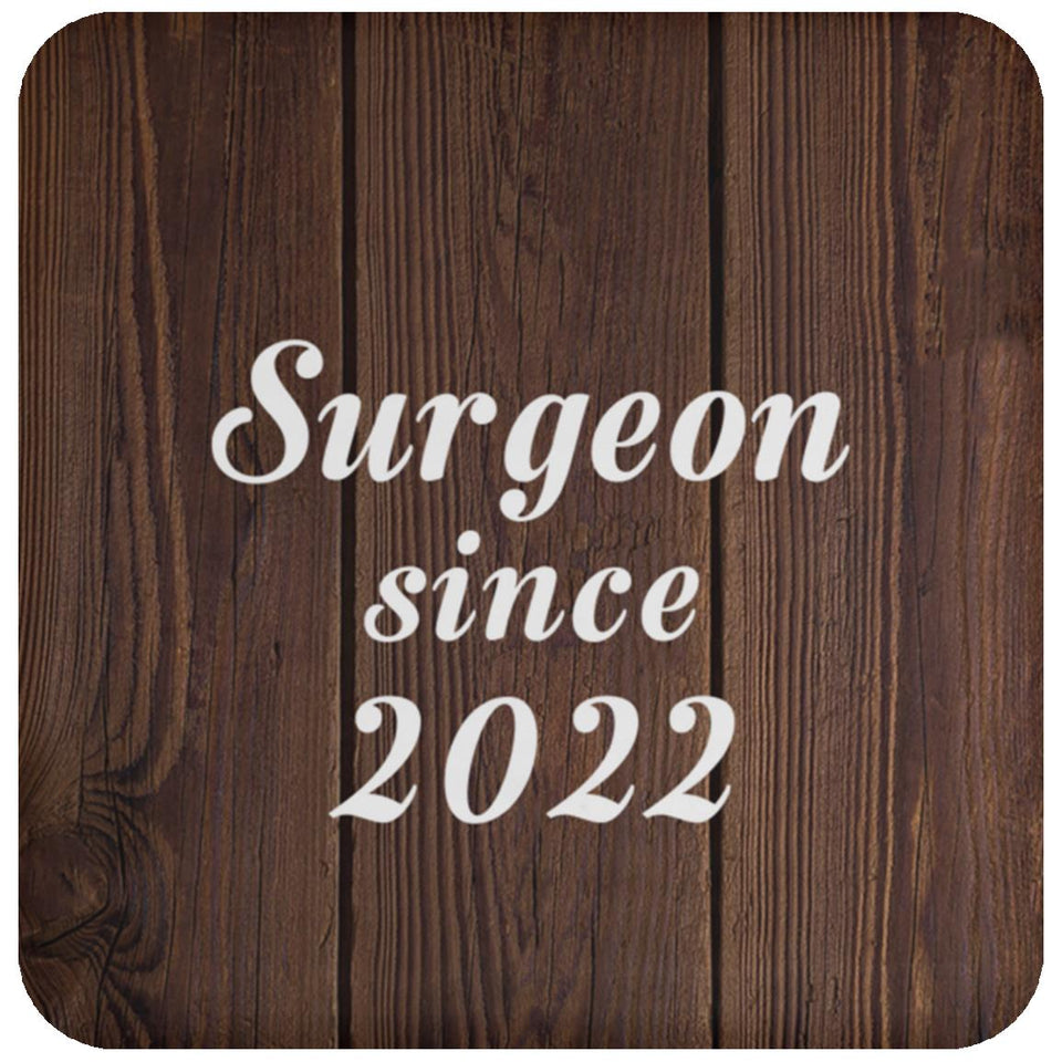 Surgeon Since 2022 - Drink Coaster D