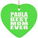 Paula Best Mom Ever - Heart Ornament