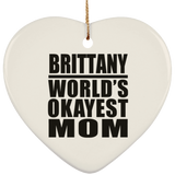 Brittany World's Okayest Mom - Heart Ornament