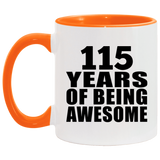 115th Birthday 115 Years Of Being Awesome - 11oz Accent Mug Orange