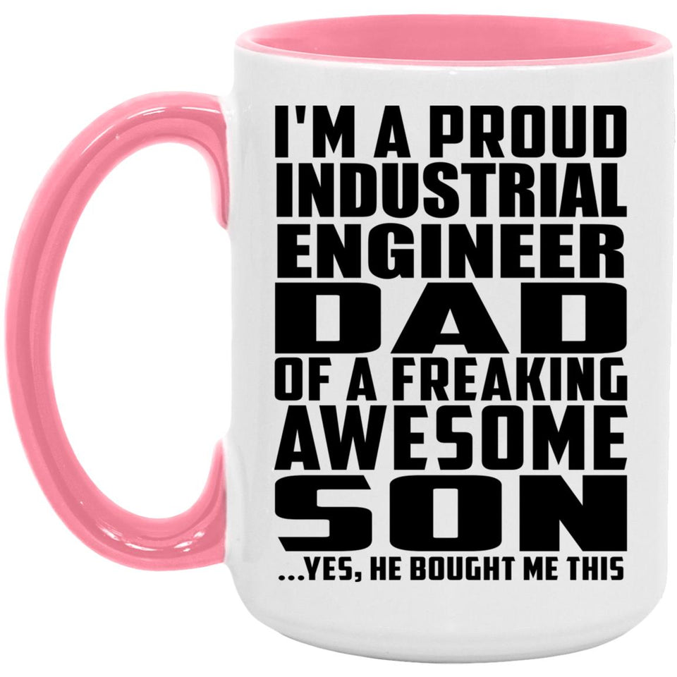 Proud Industrial Engineer Dad Of Awesome Son - 15oz Accent Mug Pink