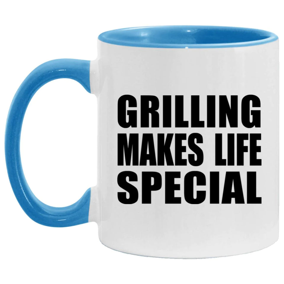 Grilling Makes Life Special - 11oz Accent Mug Blue