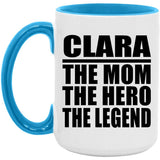 Clara The Mom The Hero The Legend - 15oz Accent Mug Blue