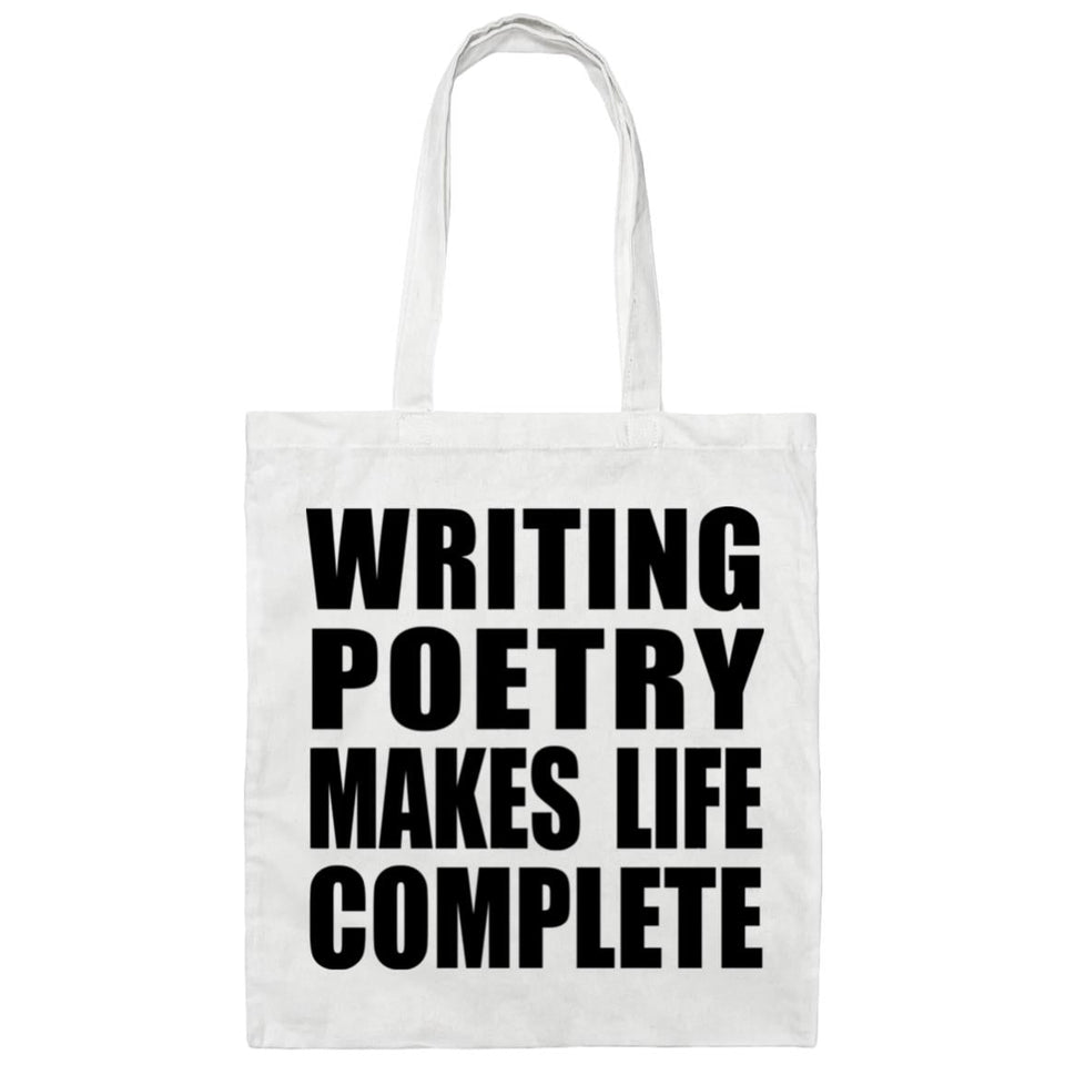 Writing Poetry Makes Life Complete - Tote Bag White