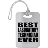 Best Laboratory Technician Ever - Luggage Bag Tag