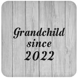 Grandchild Since 2022 - Drink Coaster F